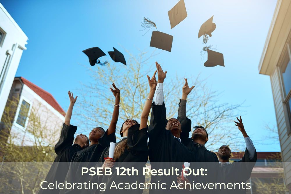 PSEB 12th Result Out: Celebrating Academic Achievements