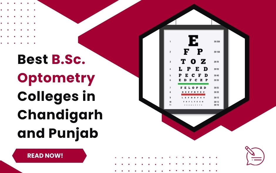 Discover the Best B.Sc. Optometry Colleges in Chandigarh and Punjab: Unleash Your Visionary Career