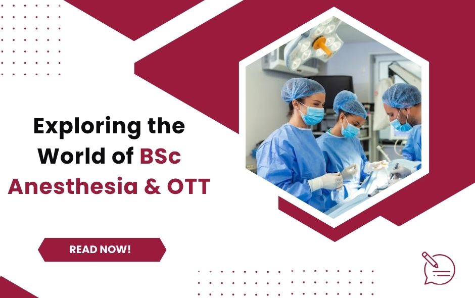 Exploring the World of BSc Anesthesia and Operation Theatre Technology