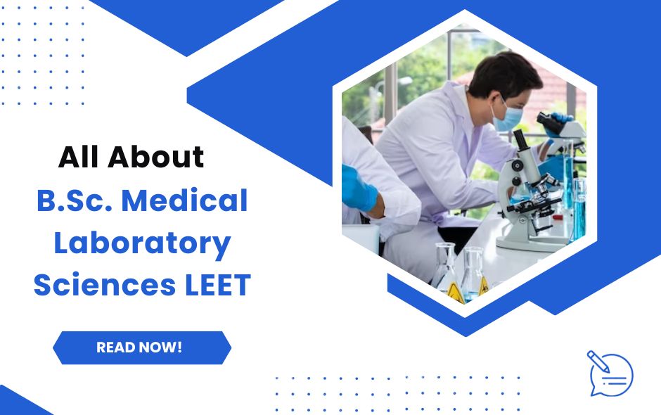 Everything You Need to Know About B.Sc. Medical Laboratory Sciences LEET
