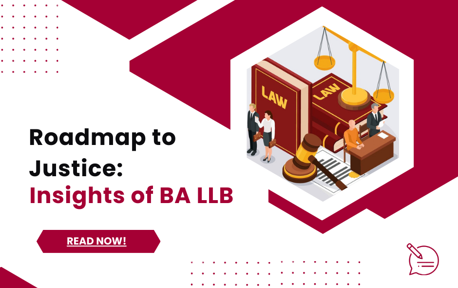Roadmap to Justice: Insights of BA LLB