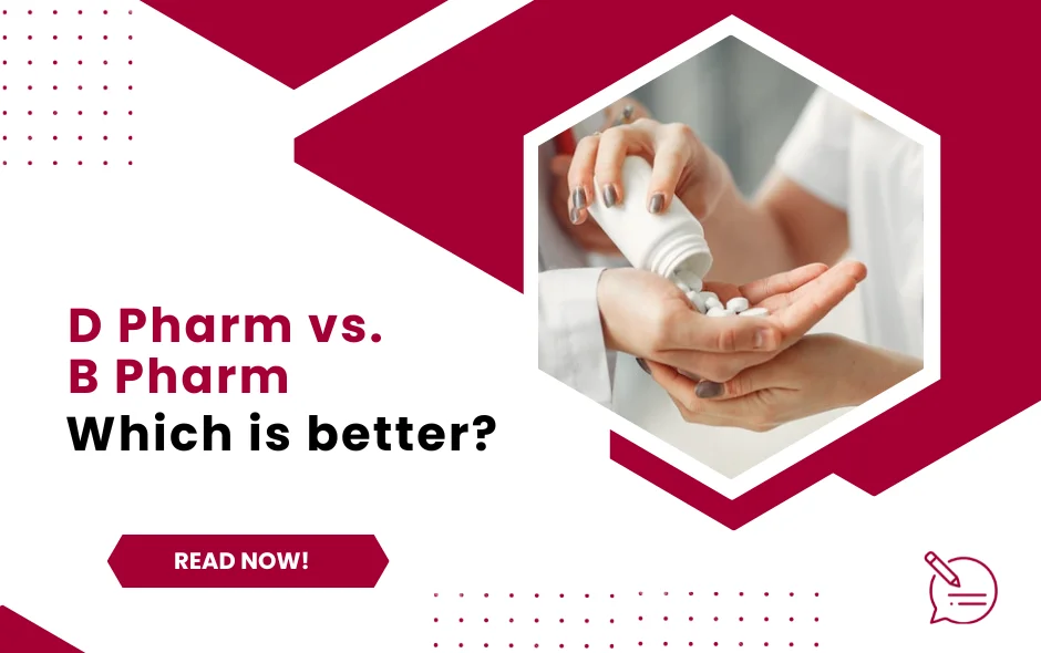 D Pharm vs. B Pharm - Which is better?